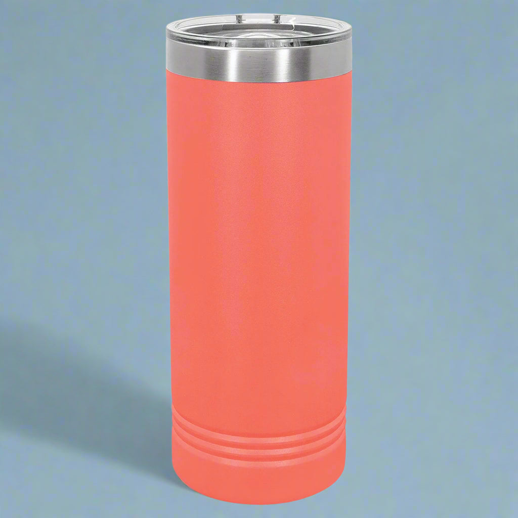 22 oz Skinny Tumblers