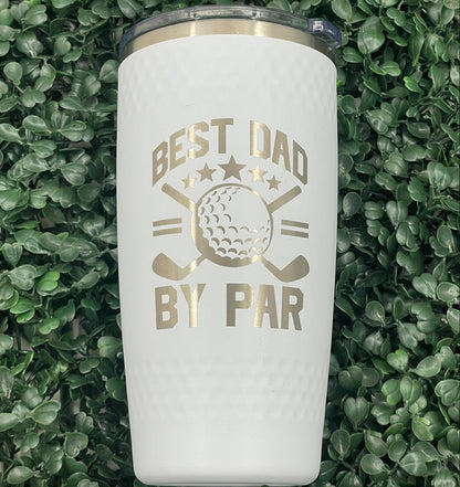 20 oz golf ball tumbler engraved with the 'Best Dad by Par' golf design
