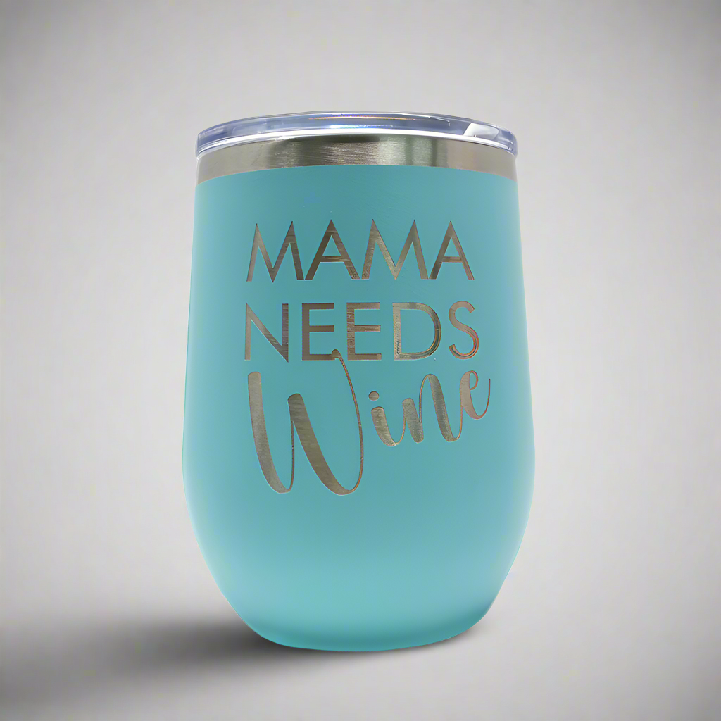Teal 12 oz stemless wine tumbler engraved with 'Mama Needs Wine'
