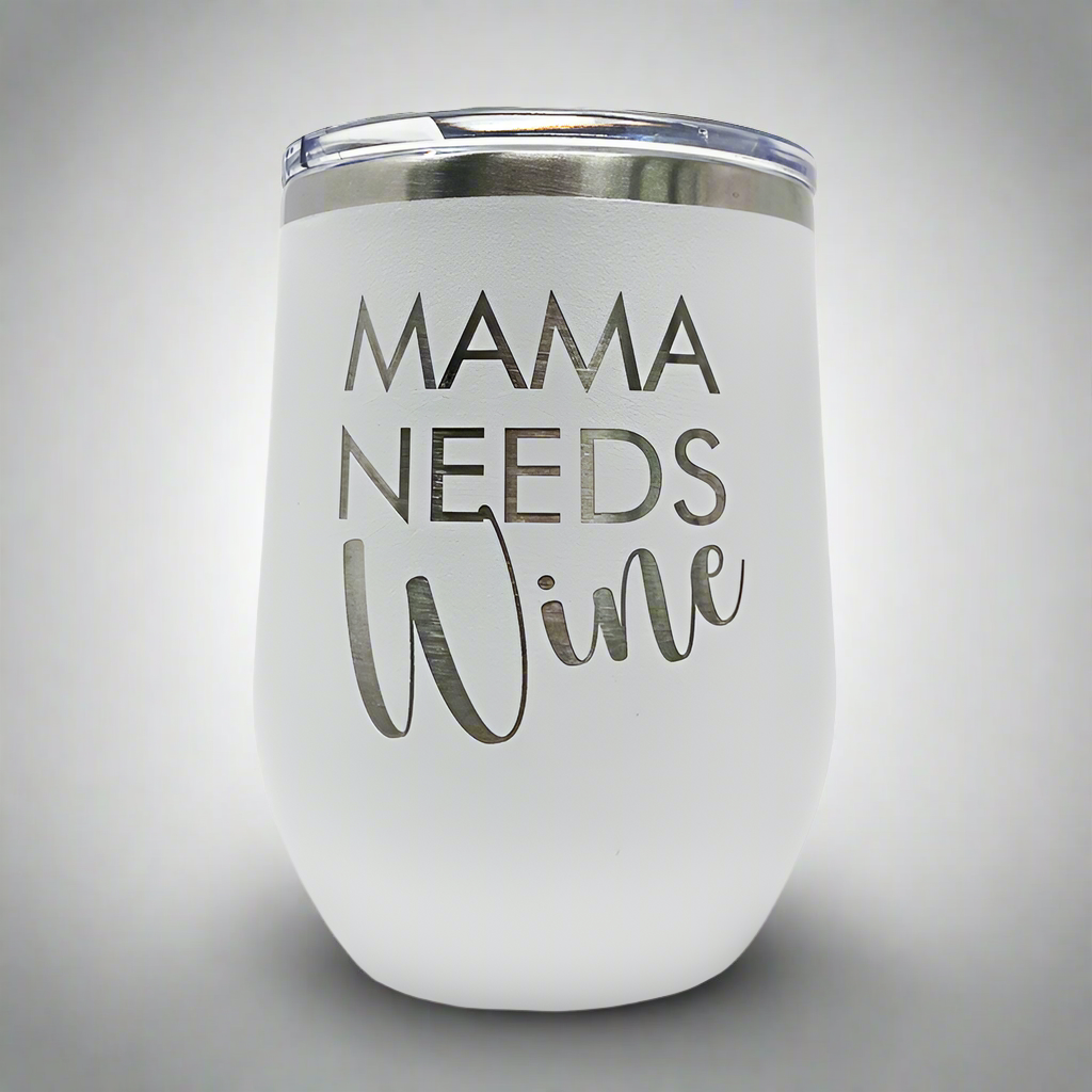 White 12 oz stemless wine tumbler engraved with 'Mama Needs Wine'