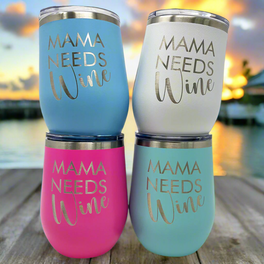 Stack of 'Mama Needs Wine' 12 oz stemless wine tumblers, an engraved gift for moms