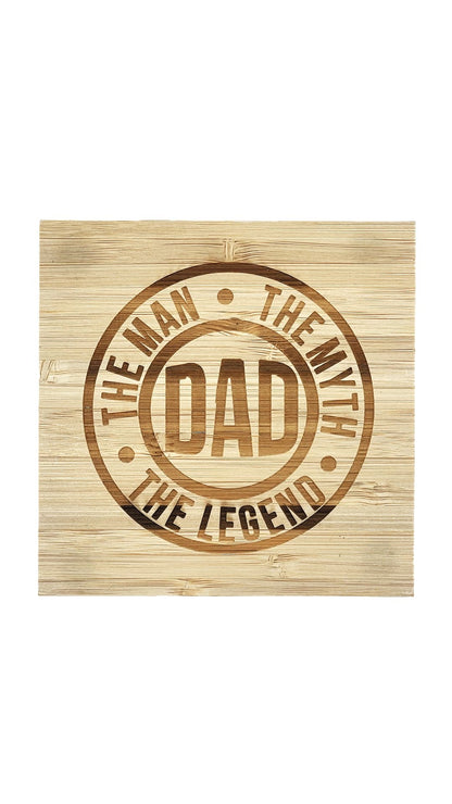 Bamboo coaster engraved Dad, The Man The Myth The Legend