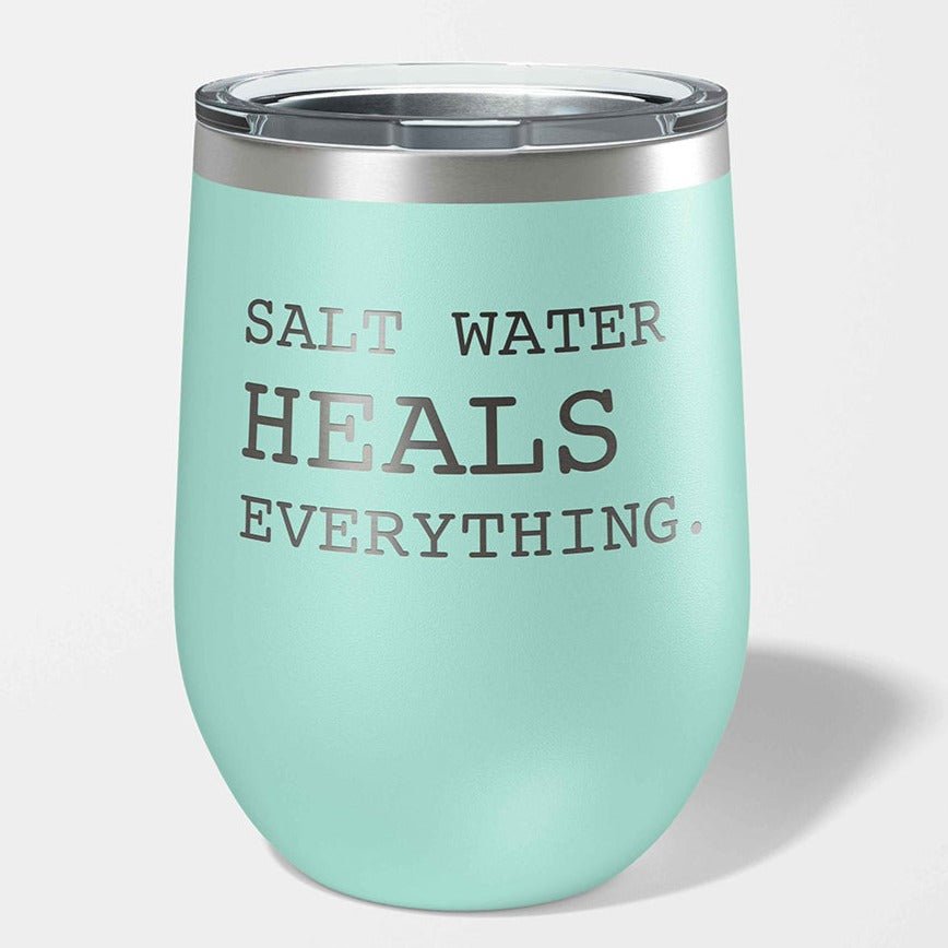 Salt Water Heals Everything 12 oz. Insulated Stemless Wine Tumbler